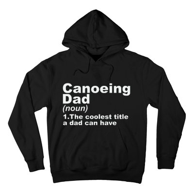 Canoeing Dad Definition Canoe Fathers Day Gift Hoodie