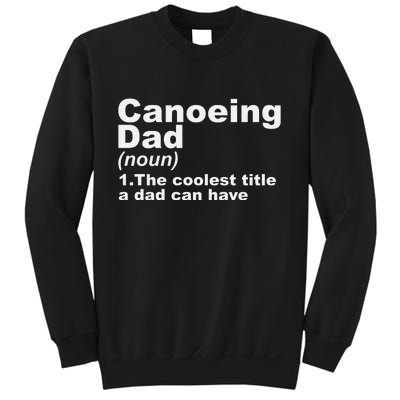 Canoeing Dad Definition Canoe Fathers Day Gift Sweatshirt