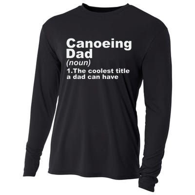 Canoeing Dad Definition Canoe Fathers Day Gift Cooling Performance Long Sleeve Crew