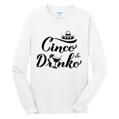 Cinco De Drinko Tall Long Sleeve T-Shirt