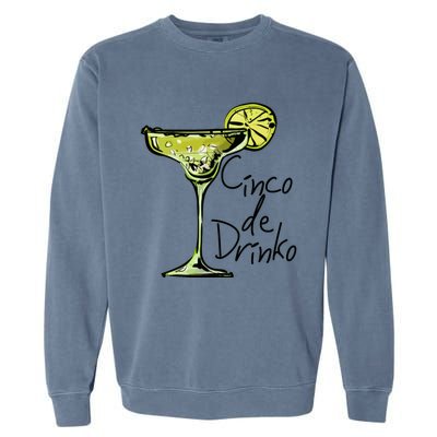 Cinco De Drinko Funny Cinco De Mayo Garment-Dyed Sweatshirt