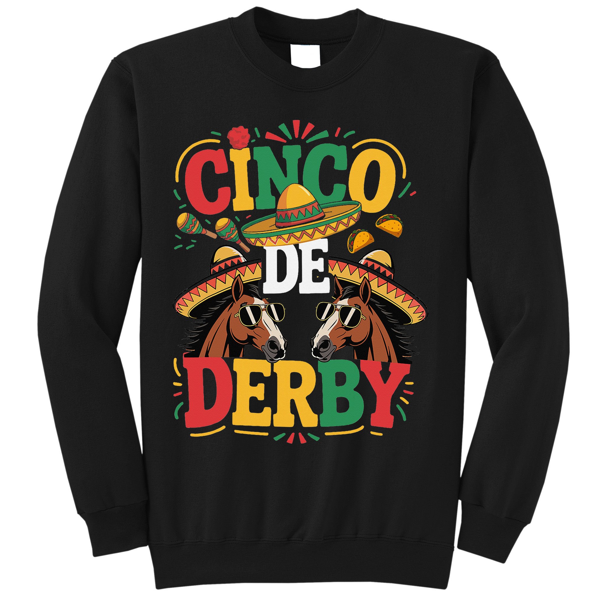 Cinco De Derby Funny Derby De Mayo Taco Horse Racing Sweatshirt