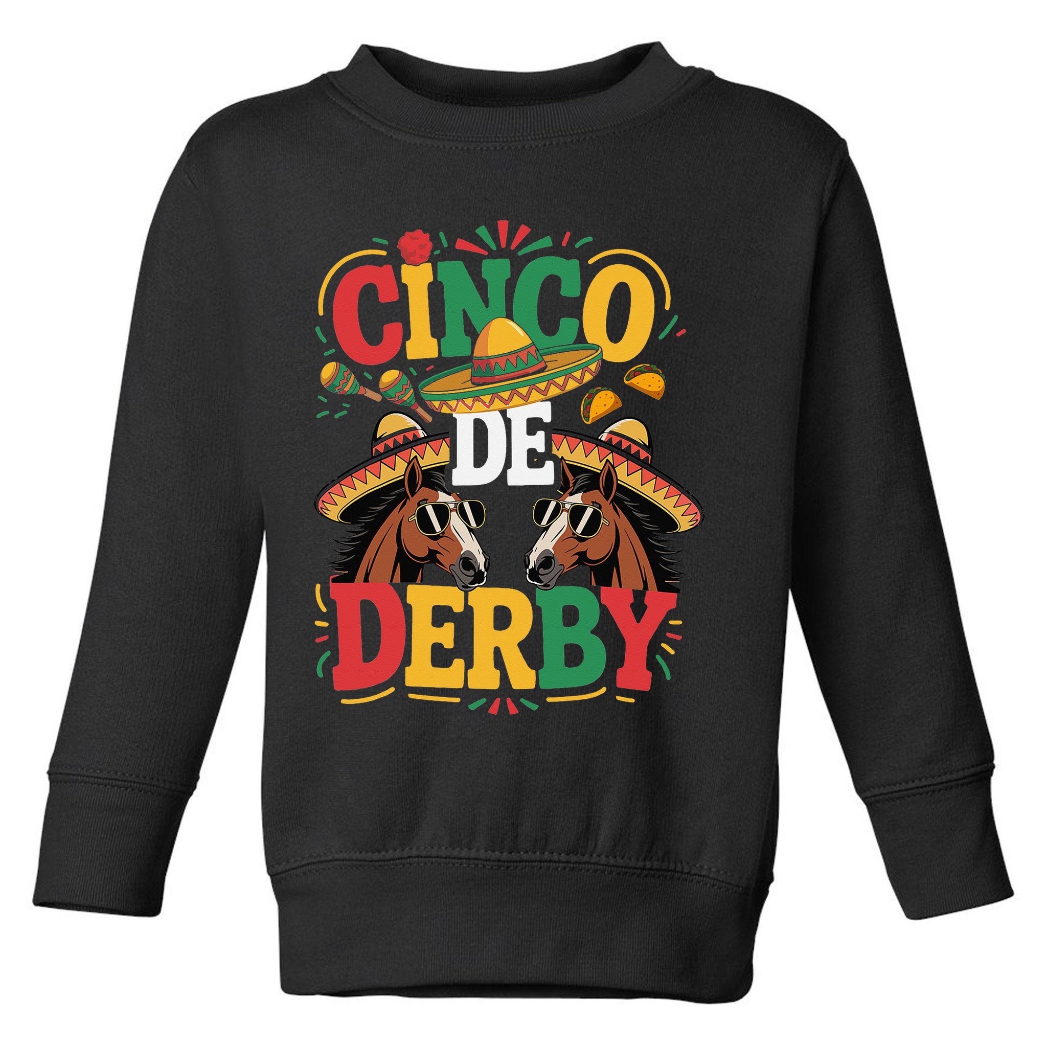 Cinco De Derby Funny Derby De Mayo Taco Horse Racing Toddler Sweatshirt