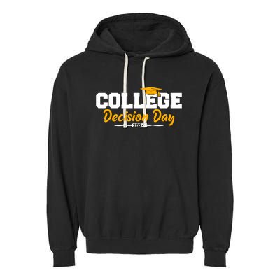 College Decision Day College Reveal Party Acceptance Student Garment-Dyed Fleece Hoodie