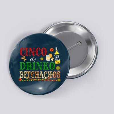Cinco De Drinko Bitchachos Drinking Button