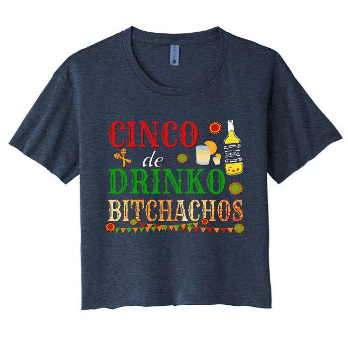 Cinco De Drinko Bitchachos Drinking Women's Crop Top Tee
