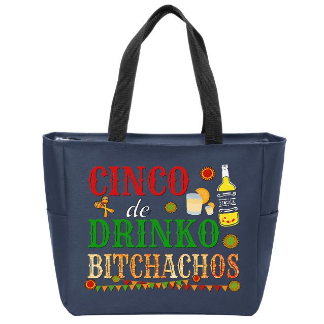 Cinco De Drinko Bitchachos Drinking Zip Tote Bag
