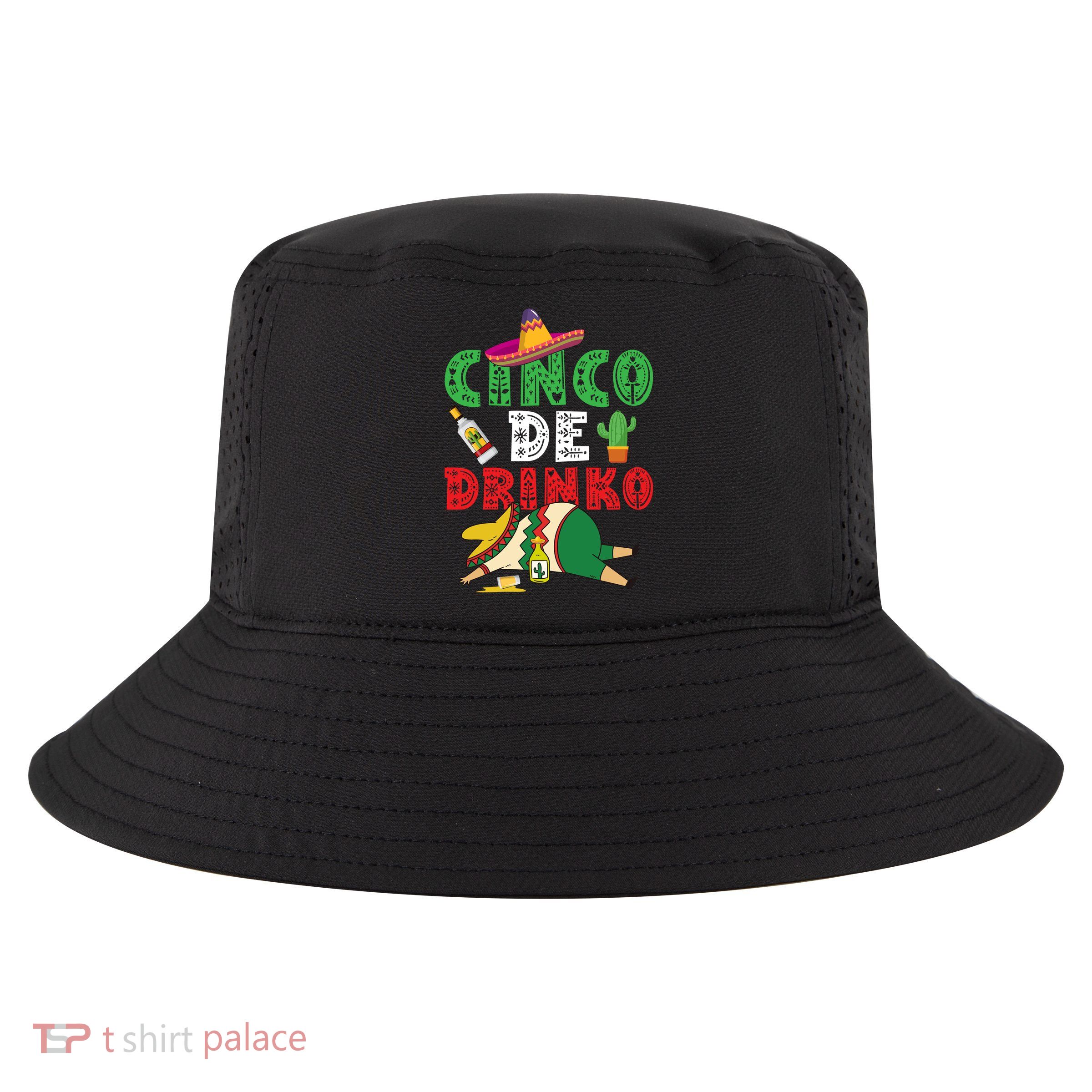 CINCO DE DRINKO Funny CINCO DE MAYO Cool Comfort Performance Bucket Hat