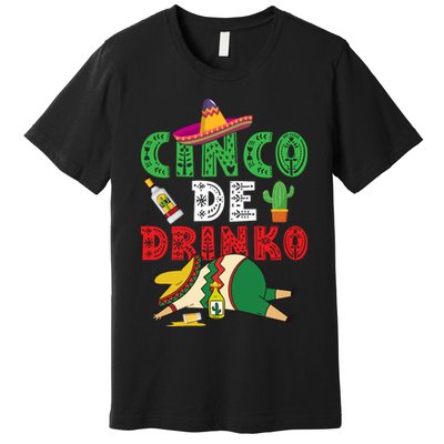 CINCO DE DRINKO Funny CINCO DE MAYO Premium T-Shirt