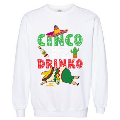 CINCO DE DRINKO Funny CINCO DE MAYO Garment-Dyed Sweatshirt