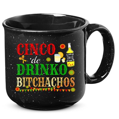 Cinco De Drinko Bitchachos M.ens Womens Drinking 15oz Campfire Ceramic Mug