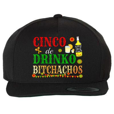 Cinco De Drinko Bitchachos M.ens Womens Drinking Wool Snapback Cap