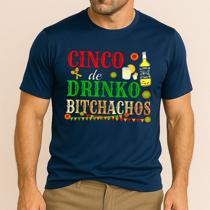 Cinco De Drinko Bitchachos M.ens Womens Drinking Cooling Performance Crew T-Shirt