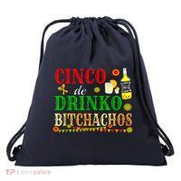 Cinco De Drinko Bitchachos M.ens Womens Drinking Drawstring Bag