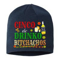 Cinco De Drinko Bitchachos M.ens Womens Drinking Sustainable Beanie