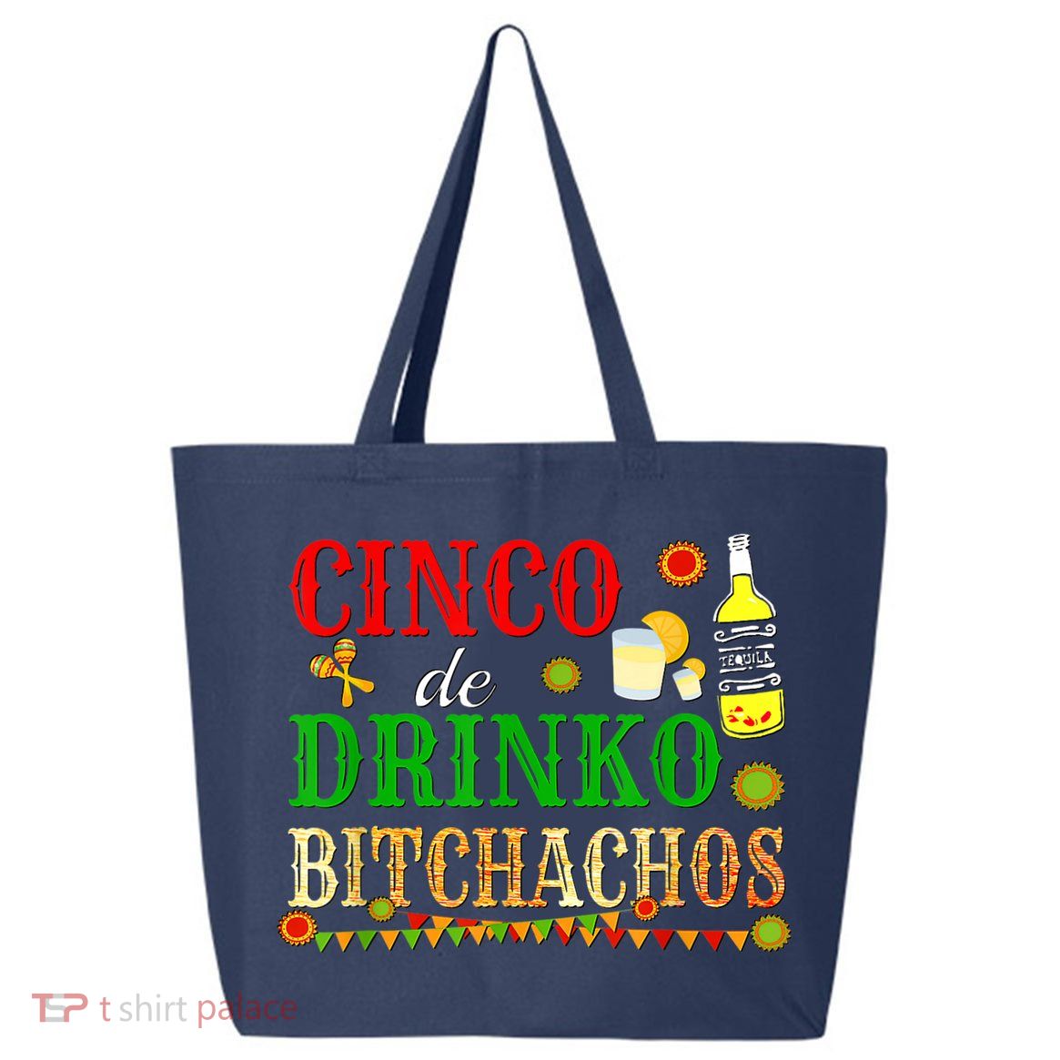 Cinco De Drinko Bitchachos M.ens Womens Drinking 25L Jumbo Tote