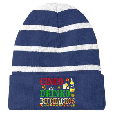 Cinco De Drinko Bitchachos M.ens Womens Drinking Striped Beanie with Solid Band