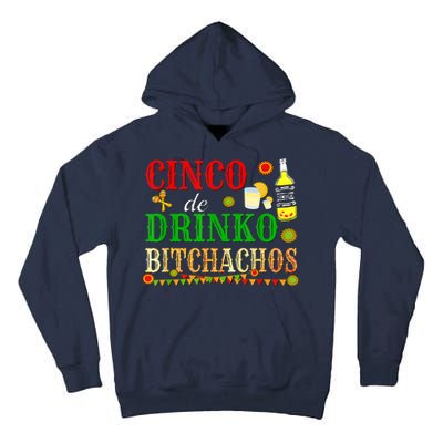 Cinco De Drinko Bitchachos M.ens Womens Drinking Tall Hoodie