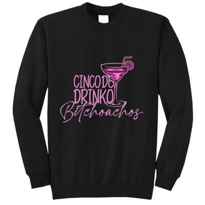 Cinco De Drinko Bitchachos Funny Cinco De Mayo Drinking Sweatshirt