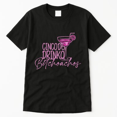 Cinco De Drinko Bitchachos Funny Cinco De Mayo Drinking Tall T-Shirt