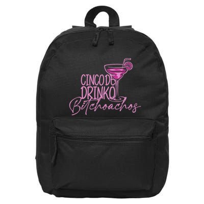 Cinco De Drinko Bitchachos Funny Cinco De Mayo Drinking 16 in Basic Backpack