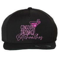 Cinco De Drinko Bitchachos Funny Cinco De Mayo Drinking Wool Snapback Cap