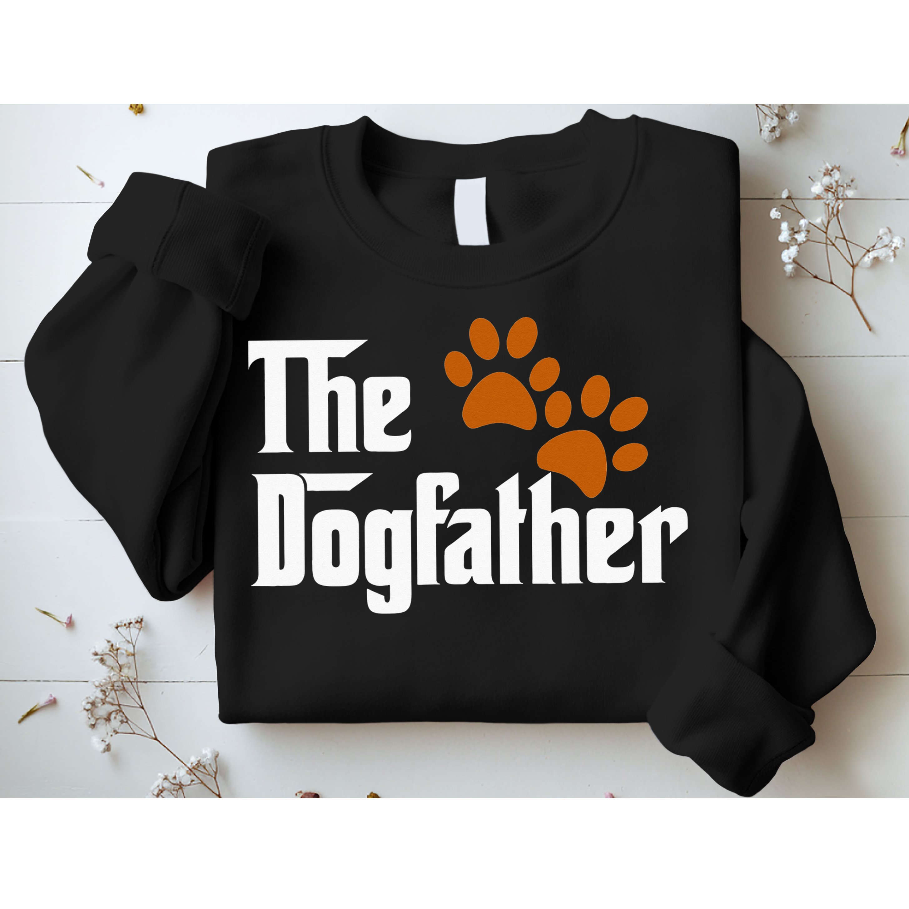 Cool Dog Dad Dog Father The DogFather Sweatshirt