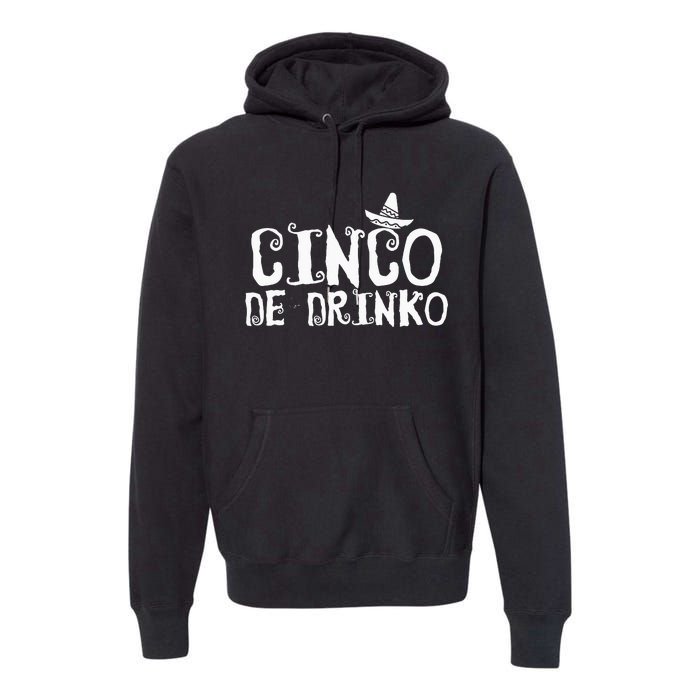 Cinco De Drinko Essential Premium Hoodie