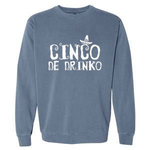 Cinco De Drinko Essential Garment-Dyed Sweatshirt