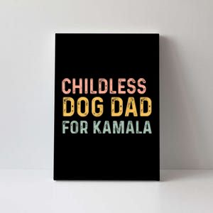 Childless Dog Dad For Kamala Harris 2024 Canvas