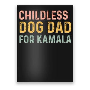 Childless Dog Dad For Kamala Harris 2024 Poster