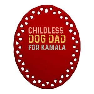 Childless Dog Dad For Kamala Harris 2024 Ceramic Oval Ornament