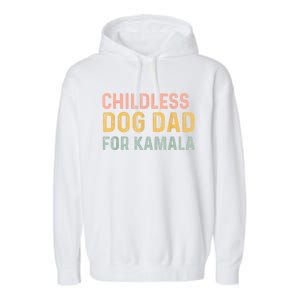 Childless Dog Dad For Kamala Harris 2024 Garment-Dyed Fleece Hoodie