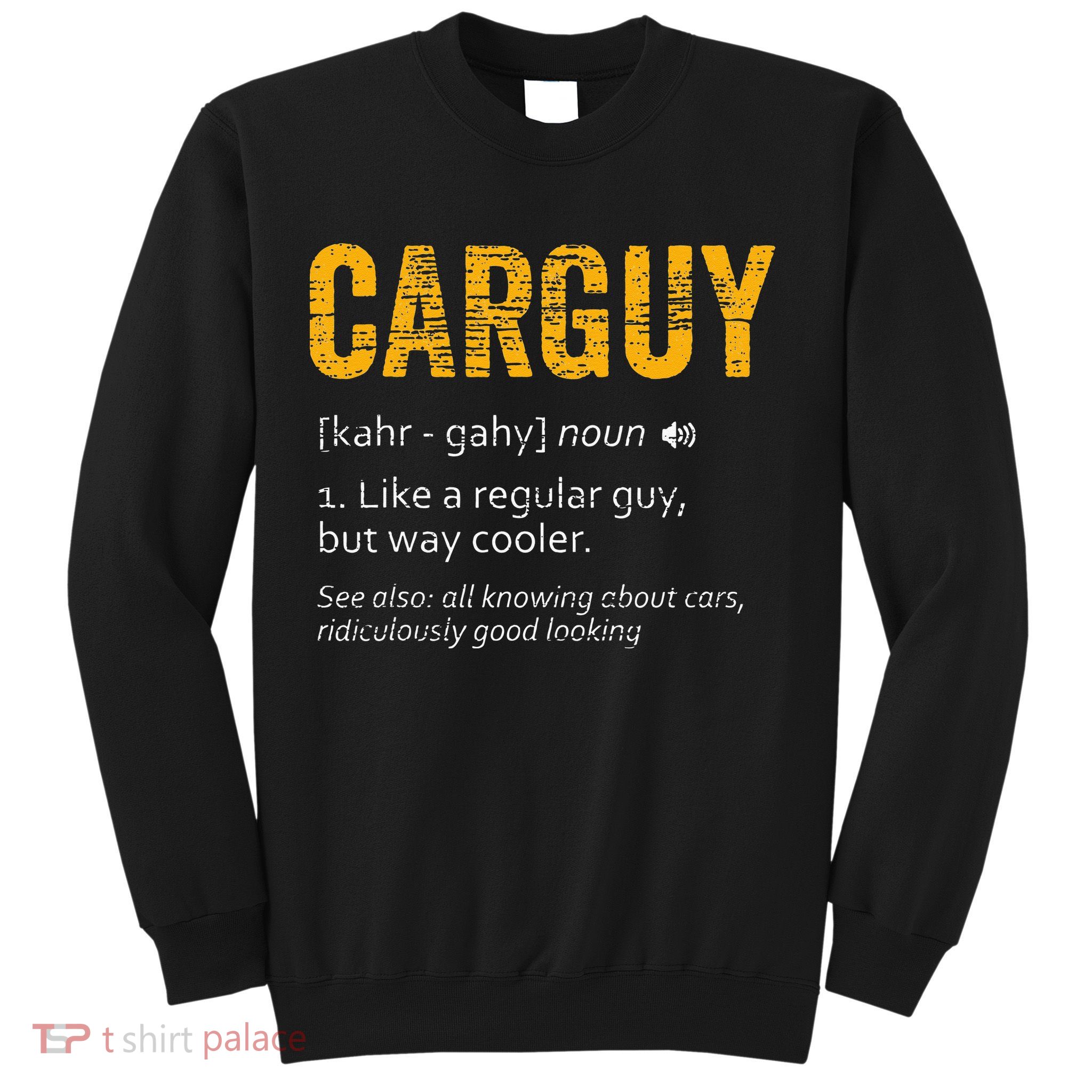 Carguy Dictionary Definition Sweatshirt