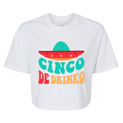 Cinco De Drinko Cinco De Mayo Mexican Fiesta 5 De Mayo Bella+Canvas Jersey Crop Tee