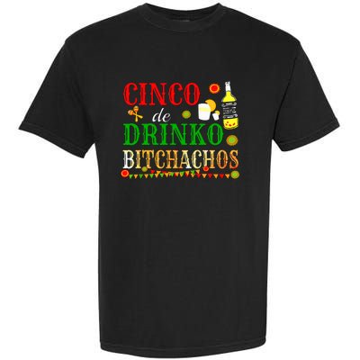 Cinco De Drinko Bitchachos Women Drinking Garment-Dyed Heavyweight T-Shirt