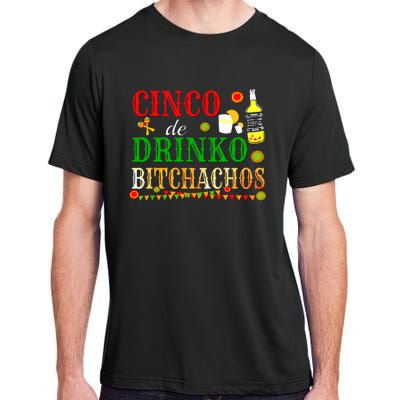 Cinco De Drinko Bitchachos Women Drinking Adult ChromaSoft Performance T-Shirt