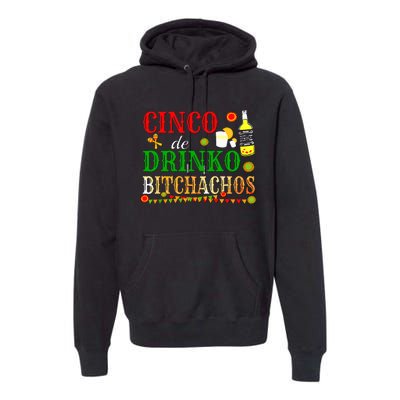 Cinco De Drinko Bitchachos Women Drinking Premium Hoodie