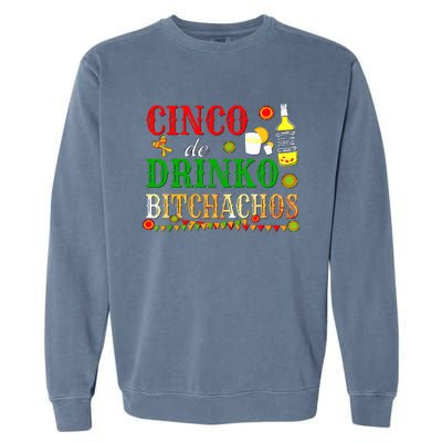 Cinco De Drinko Bitchachos Women Drinking Garment-Dyed Sweatshirt