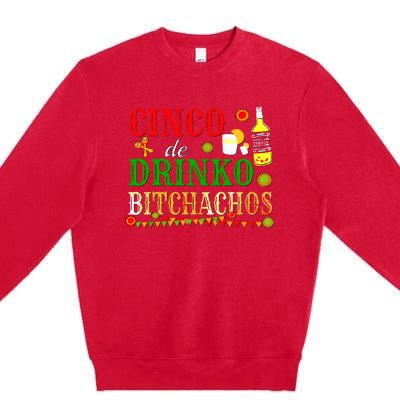 Cinco De Drinko Bitchachos Women Drinking Premium Crewneck Sweatshirt