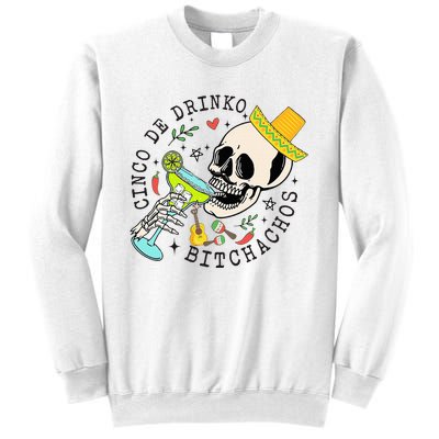 Cinco De Drinko Bitchachos Funny Cinco De Mayo Drinking Sweatshirt