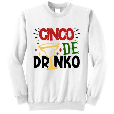 Cinco De Drinko Mexico Celebration Sweatshirt