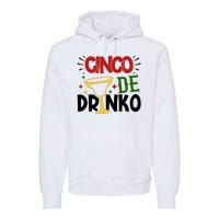 Cinco De Drinko Mexico Celebration Premium Hoodie