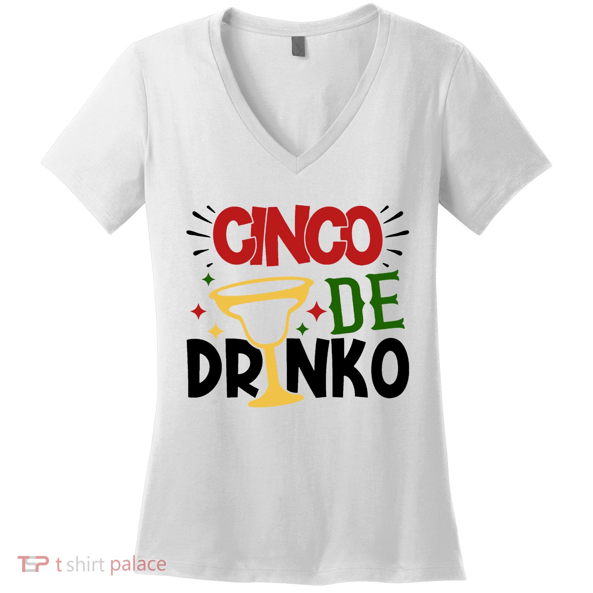 Cinco De Drinko Mexico Celebration Women's V-Neck T-Shirt