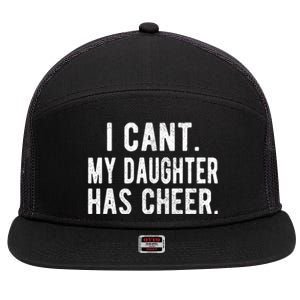 Cheer Dad Daughter Cheerleading FatherS Day Cheerleader 7 Panel Mesh Trucker Snapback Hat