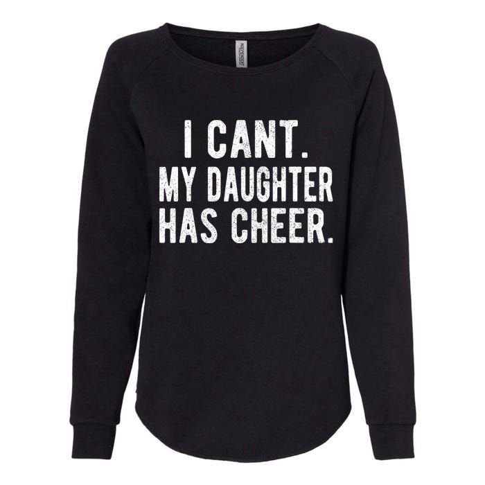 Cheer Dad Daughter Cheerleading FatherS Day Cheerleader Womens California Wash Sweatshirt