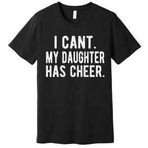 Cheer Dad Daughter Cheerleading FatherS Day Cheerleader Premium T-Shirt