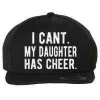 Cheer Dad Daughter Cheerleading FatherS Day Cheerleader Wool Snapback Cap