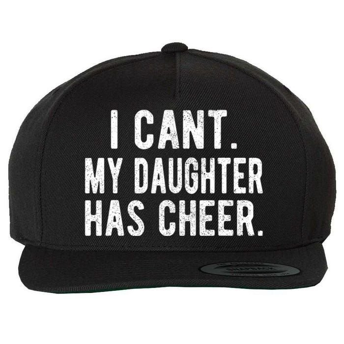 Cheer Dad Daughter Cheerleading FatherS Day Cheerleader Wool Snapback Cap