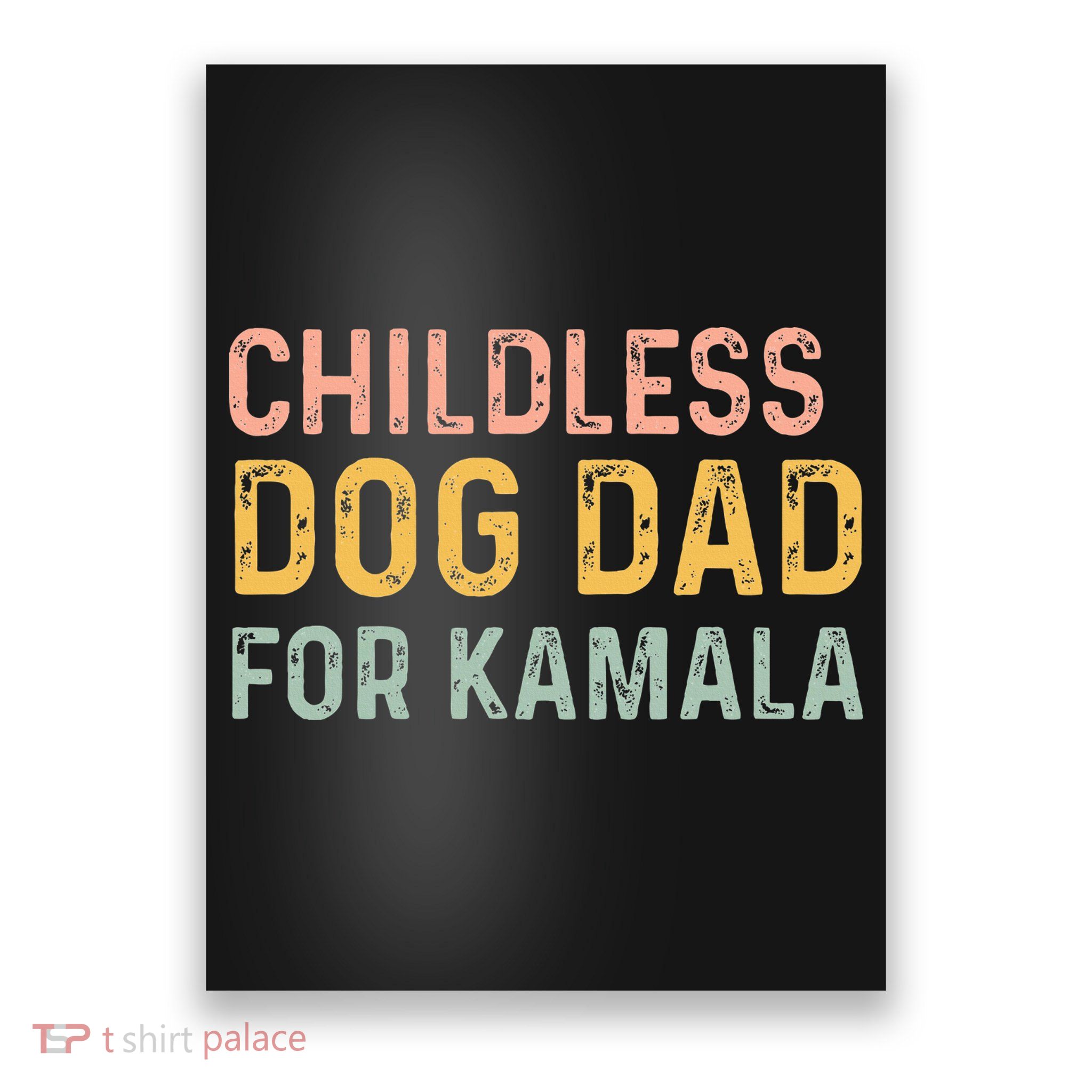Childless Dog Dad For Kamala Harris 2024 Poster